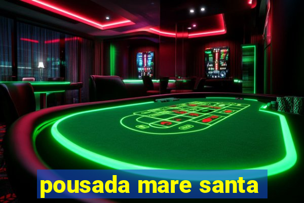 pousada mare santa